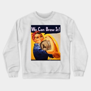 We Can Brew It! Rosie Crewneck Sweatshirt